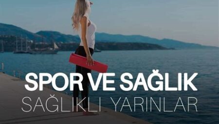 Spor ve Sağlık İlişkisi